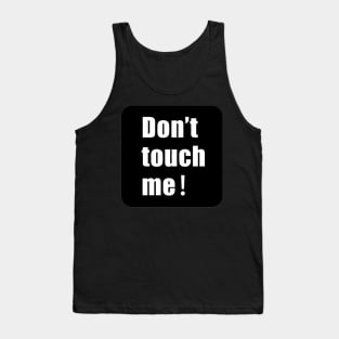 Don't touch me Tank Top